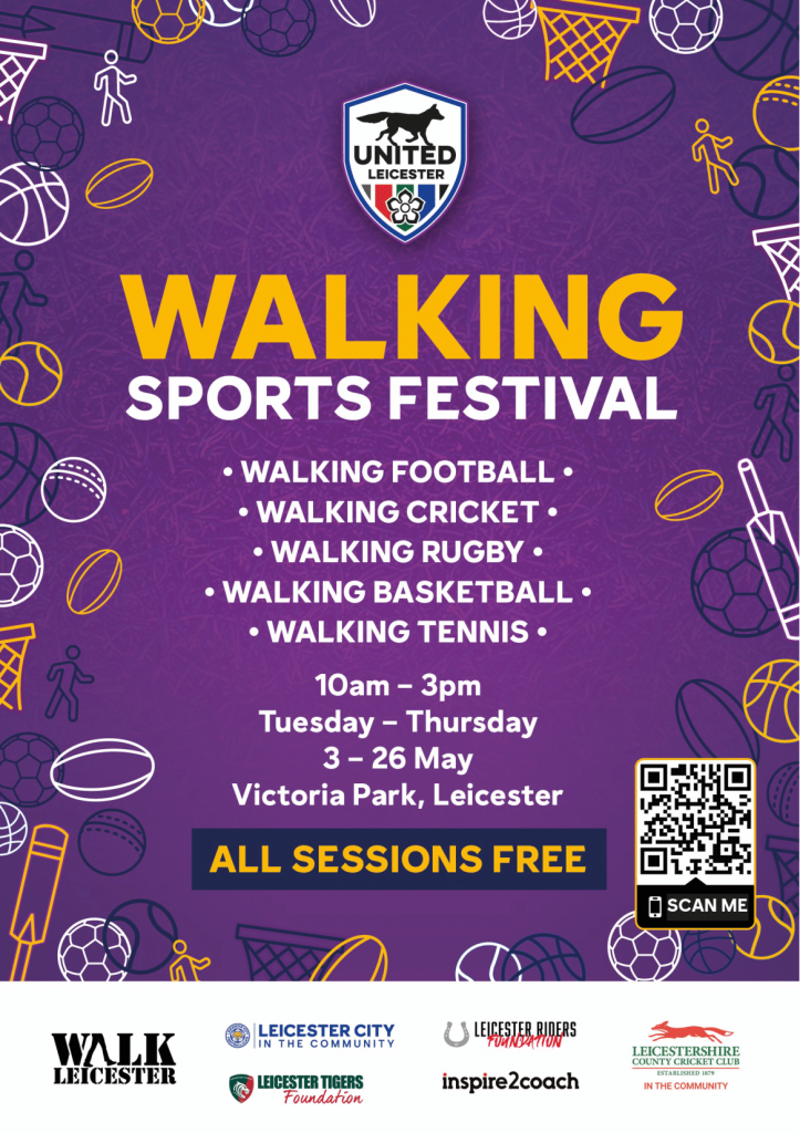 Walking Sports Festival
Walking Football
Walking Cricket
Walking Rugby
Walking Basketball
Walking Tennis
10am-3pm
Tuesday-Thursday
3-26th May
Victoria Park, Leicester
All Sessions free