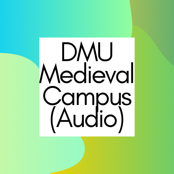 DMU Medieval Campus Audio hyperlink
